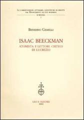 Gemelli,Benedino. - Isaac Beeckman atomista e lettore critico di Lucrezio.