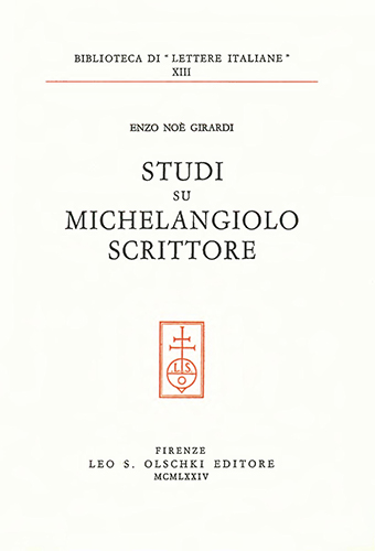 Girardi,Enzo No. - Studi su Michelangelo scrittore.