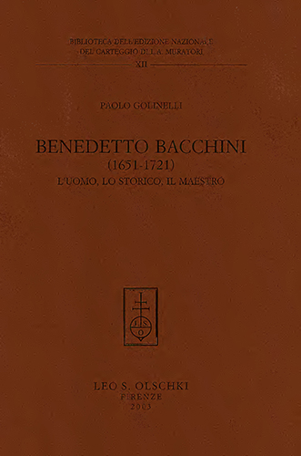 Golinelli,Paolo. - Benedetto Bacchini (1651-1721). Luomo, lo storico, il maestro.