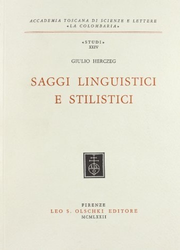Herczeg,Giulio. - Saggi linguistici e stilistici.