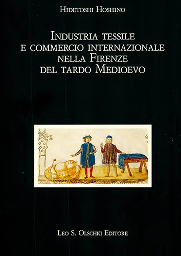 Hoshino,Hidetoshi. - Industria tessile e commercio internazionale nella Firenze del tardo Medioevo.