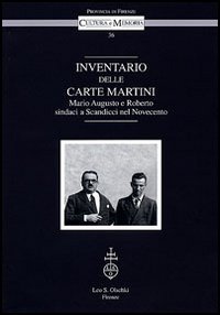 -- - Inventario delle carte Martini. Mario Augusto e Roberto, sindaci a Scandicci nel Novecento.