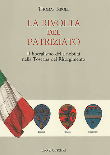 Kroll,Thomas. - La rivolta del patriziato. Il liberalismo della nobilt nella Toscana del Risorgimento.