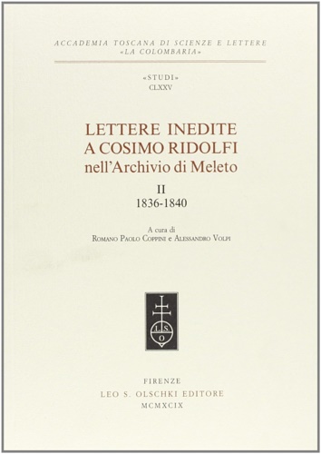 -- - Lettere inedite a Cosimo Ridolfi nell'Archivio di Meleto. II (1836-1840).