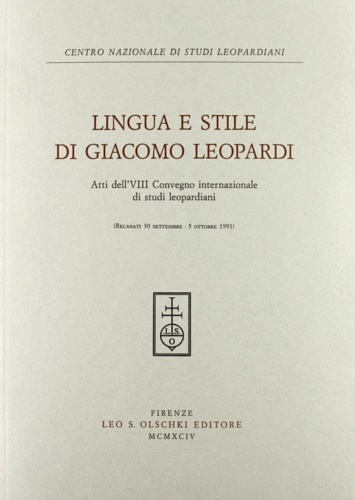 Atti dell'VIII Convegno internazionale di studi leopardiani: - Lingua e stile di Giacomo Leopardi.