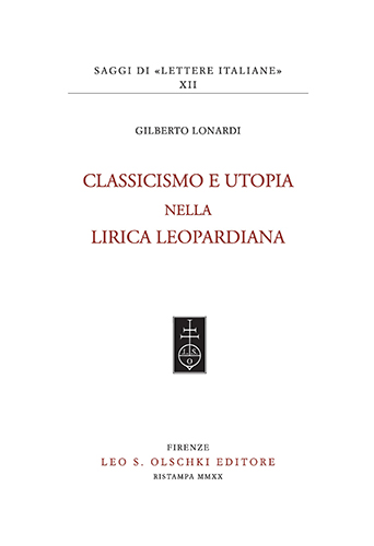 Lonardi,Gilberto. - Classicismo e utopia nella lirica leopardiana.