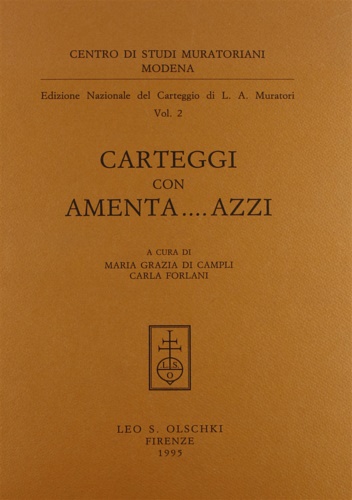 Muratori,Ludovico Antonio. - Edizione Nazionale del Carteggio Muratoriano. Carteggi con Amenta ... Azzi.