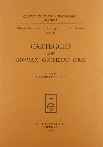 Muratori,Ludovico Antonio. O - Carteggio con Giovan Gioseffo Orsi.