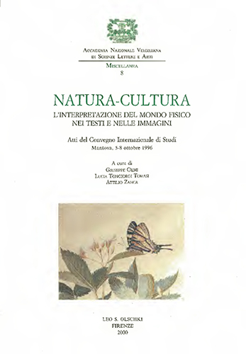Atti del Convegno Internazionale di Studi: - Natura-cultura. Linterpretazione del mondo fisico nei testi e nelle immagini.