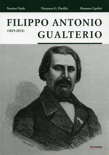 Nada,Narciso. Pacifici,Vincenzo G.. Ugolini,Romano. - Filippo Antonio Gualterio.
