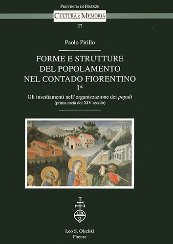 Pirillo,Paolo. - Forme e strutture del popolamento nel contado fiorentino. I. Gli insediamenti nellorganizzazione dei 'populi' (prima met del XIV secolo).