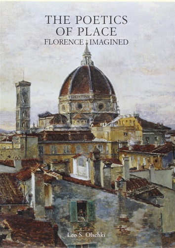 -- - The poetics of Place. Florence Imagined.