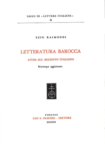 Raimondi,Ezio. - Letteratura barocca. Studi sul Seicento italiano.