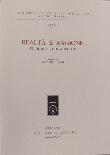 Alberti,Antonina (a cura di). - Realt e ragione. Studi di filosofia antica.