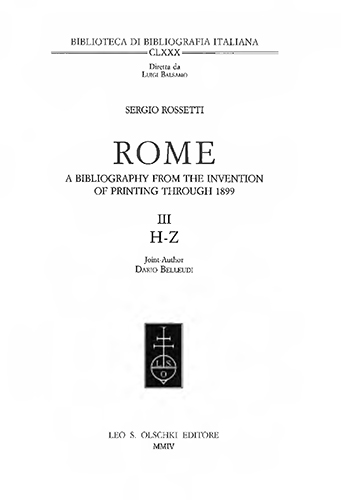 Rossetti,Sergio. - Rome. A Bibliography from the Invention of Printing through 1899. III. (H-Z).