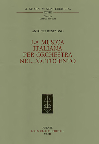 Rostagno,Antonio. - La musica italiana per orchestra nell'Ottocento.