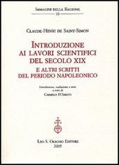 Saint-Simon,Claude-Henri de. - Introduzione ai lavori scientifici del secolo XIX e altri scritti del periodo napoleonico.