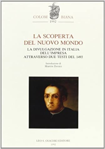 -- - La Scoperta del Nuovo Mondo. La divulgazione in Italia dell'impresa attraverso due testi del 1493.