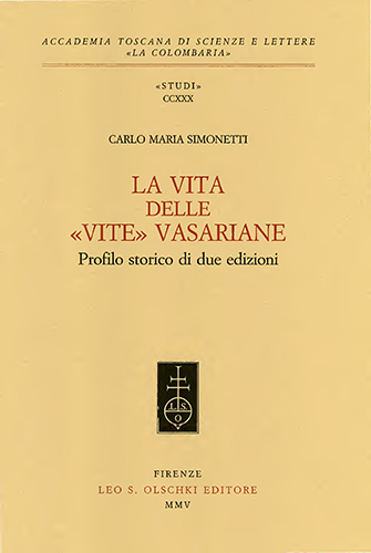Simonetti,Carlo Maria. - La vita delle Vite vasariane. Profilo storico di due edizioni.