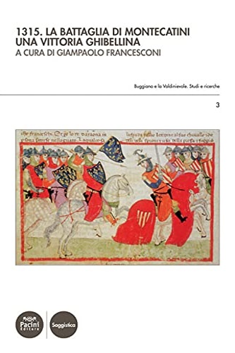 -- - 1315. La battaglia di Montecatini. Una vittoria ghibellina.