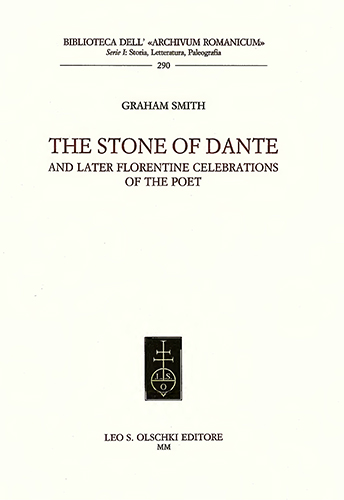 Smith,Graham. - The Stone of Dante and later florentine celebrations of the Poet.