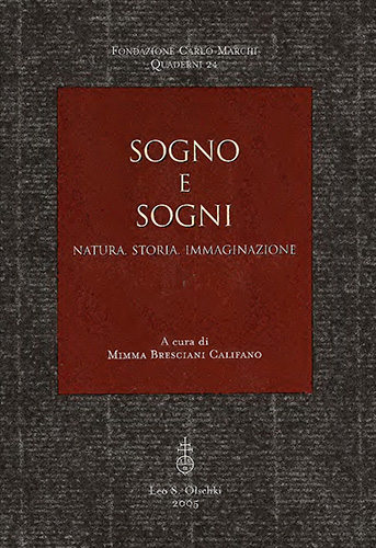 -- - Sogno e sogni. Natura, storia, immaginazione.