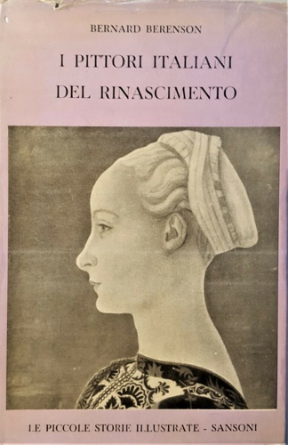Berenson, Bernard. - I pittori italiani del Rinascimento.