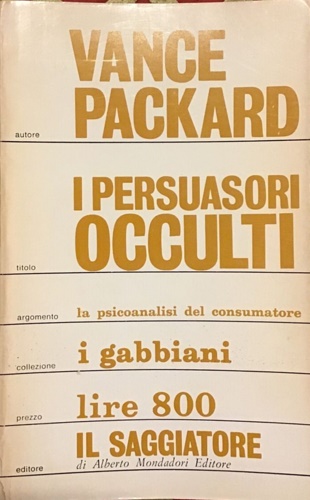 Packard,Vance. - I persuasori occulti.