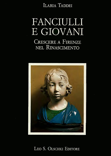 Taddei,Ilaria. - Fanciulli e giovani. Crescere a Firenze nel Rinascimento.