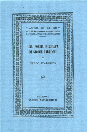 D'Alessio,Carlo. - Una poesia musicata di Giosue Carducci.