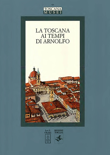 Atti del convegno di studi: - La Toscana ai tempi di Arnolfo.