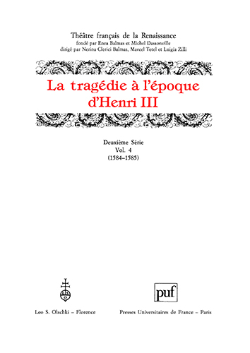  - Tragedie (La)  lpoque dHenri III. Deuxime Srie. Vol. IV (1584-1585).