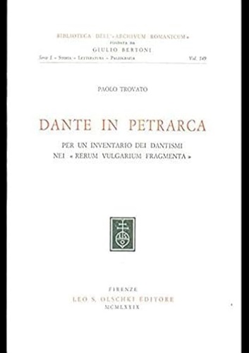Trovato,Paolo. - Dante in Petrarca. Per un inventario dei dantismi nei Rerum Vulgarium Fragmenta.