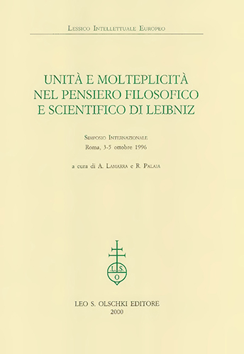 Simposio Internazionale: - Unit e molteplicit nel pensiero filosofico e scientifico di Leibniz.