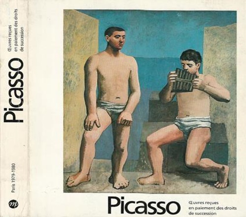 Catalogue Exposition: - Picasso. Oeuvres reues en paiment des droits de succession.