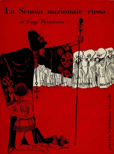 Pestalozza,Luigi. - La scuola nazionale russa.