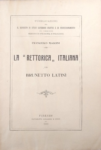 Latini,Brunetto. - La Rettorica italiana.