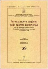 Atti del Seminario di Studi: - Per una nuova stagione delle riforme istituzionali.