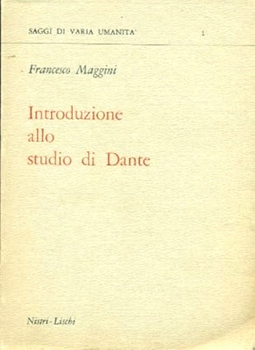 Maggini,Francesco. - Introduzione allo studio di Dante.