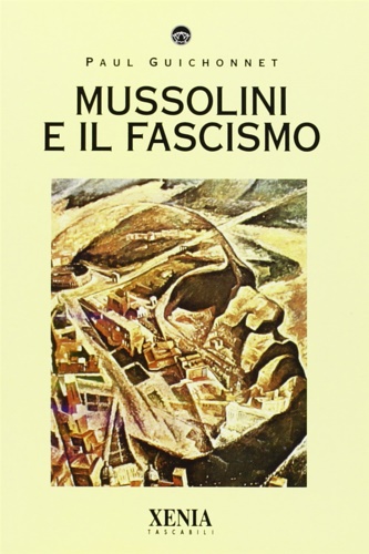 Guichonnet,Paul. - Mussolini e il fascismo.
