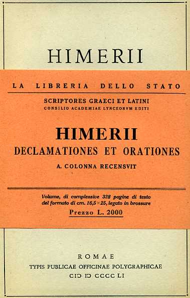Himerius. - Declamationes et Orationes cum deperditarum fragmentis.