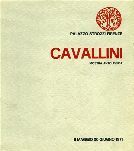 Catalogo della Mostra: - Cavallini. Mostra antologica.