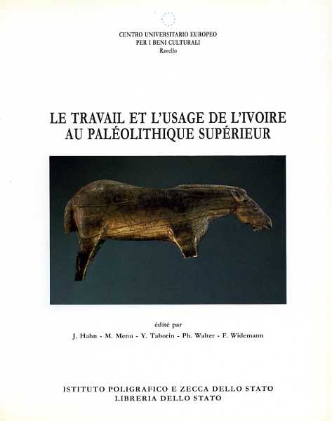 Hahn,Joachim. - Le travail et l'usage de l'ivoire au Palolithique Suprieur.