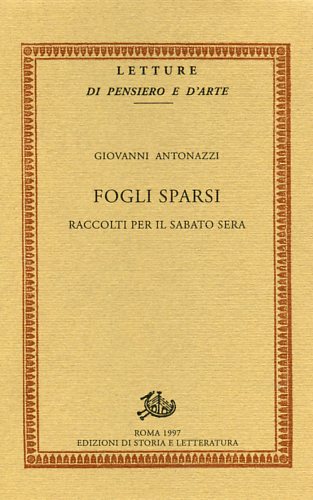 Antonazzi,Giovanni. - Fogli sparsi raccolti per il sabato sera.
