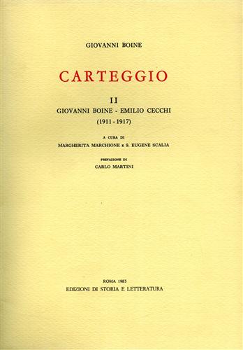 Boine,Giovanni. Cecchi,Emilio. - Carteggio. Vol.II: Giovanni Boine- Emilio Cecchi, 1911-1917.