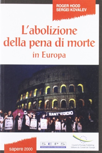 Hood,Roger. Kovalev,Sergei. - L'abolizione della pena di morte in Europa.