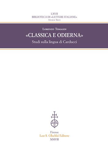 Tomasin,Lorenzo. - Classica e odierna. Studi sulla lingua di Carducci.