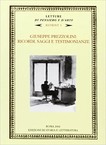 -- - Giuseppe Prezzolini. Ricordi, saggi testimonianze.