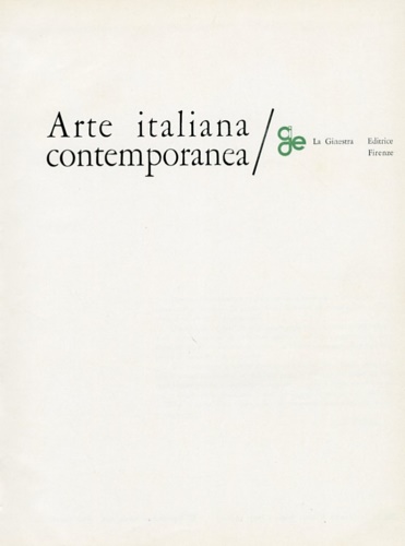 Collarcho,J. Contini,E. D'Aste,V. Rossetti,F. Varga,M. - Arte italiana contemporanea. Vol.III: Lombardia, Alto Veneto, Liguria, Toscana, Lazio.
