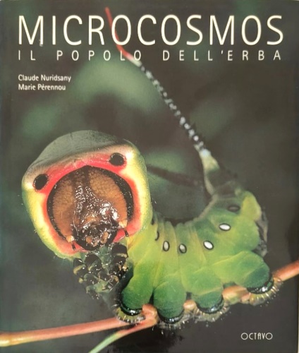 Nuridsany,Claude. Prennou,Marie. - Microcosmos. Il popolo dell'erba.
